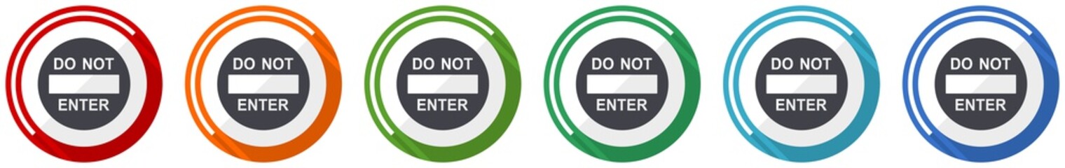 Fototapete - Do not enter icon set, access, entry flat design vector illustration in 6 colors options for webdesign and mobile applications