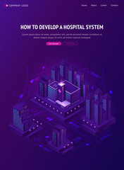 Smart city hospital system isometric landing page. Futuristic medicine technologies, clinic network in smartcity with neon glow skyscrapers, health care infrastructure development 3d vector web banner