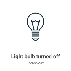 Poster - Light bulb turned off outline vector icon. Thin line black light bulb turned off icon, flat vector simple element illustration from editable technology concept isolated stroke on white background