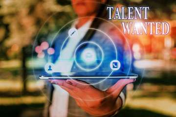 Wall Mural - Text sign showing Talent Wanted. Business photo showcasing looking for a skill that someone has to do something very well