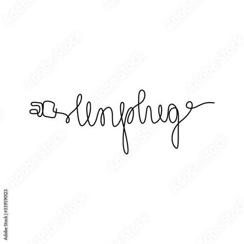 Fotomural Unplug inscription, continuous line drawing, hand lettering, print for clothes, t-shirt, emblem or logo design, one single line on a white background