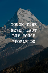 Wall Mural - Inspirational quotes - Tough time never last but though people do.