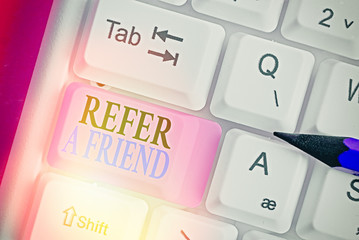 Poster - Conceptual hand writing showing Refer A Friend. Concept meaning direct someone to another or send him something like gift