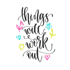 Wall Mural - things will work out - hand lettering inscription positive quote design