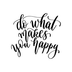 Canvas Print - do what makes you happy - hand lettering inscription positive quote design, motivation and inspiration phrase