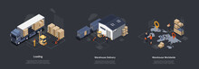 Isometric Warehouse Work Process Concept. On Time Worldwide Delivery. Delivery Equipment And Professional Work Staff Control Process Of Sorting, Loading And Unloading Cargo. Vector Illustrations Set
