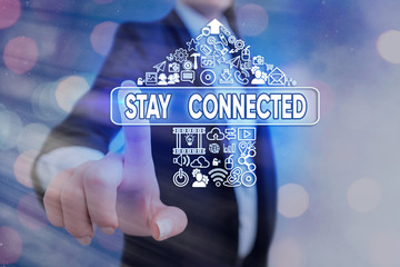 Poster - Conceptual hand writing showing Stay Connected. Concept meaning to remain having social professional commercial relationship