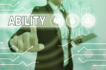Poster - Writing note showing Ability. Business concept for the physical or mental power or skill needed to do something