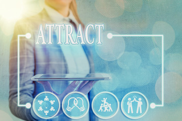 Poster - Conceptual hand writing showing Attract. Concept meaning to draw by a physical force causing or tending to cause to approach