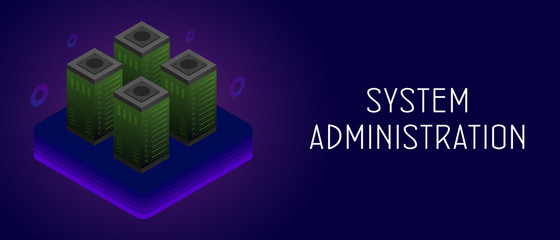 Poster - System administrators or IT sysadmin horizontal banner with server racks. Database services and system administration processes, configuration of computer systems and upkeeping networks concept