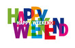 © Trueffelpix - keep calm and have a nice Weekend Hello long weekend - colorful vector illustration