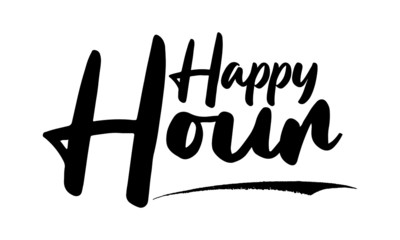 Happy Hour Phrase Saying Quote Text or Lettering. Vector Script and Cursive Handwritten Typography 
For Designs Brochures Banner Flyers and T-Shirts.