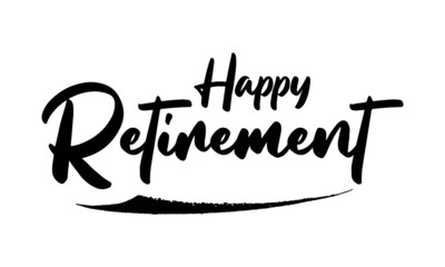 Aufkleber - Happy Retirement Phrase Saying Quote Text or Lettering. Vector Script and Cursive Handwritten Typography 
For Designs Brochures Banner Flyers and T-Shirts.