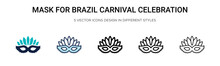Mask For Brazil Carnival Celebration Icon In Filled, Thin Line, Outline And Stroke Style. Vector Illustration Of Two Colored And Black Mask For Brazil Carnival Celebration Vector Icons Designs Can Be