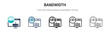 © Digital Bazaar - Bandwidth icon in filled, thin line, outline and stroke style. Vector illustration of two colored and black bandwidth vector icons designs can be used for mobile, ui, web
