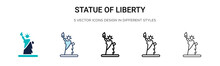 Statue Of Liberty Icon In Filled, Thin Line, Outline And Stroke Style. Vector Illustration Of Two Colored And Black Statue Of Liberty Vector Icons Designs Can Be Used For Mobile, Ui, Web