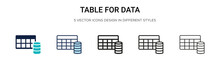 Table For Data Icon In Filled, Thin Line, Outline And Stroke Style. Vector Illustration Of Two Colored And Black Table For Data Vector Icons Designs Can Be Used For Mobile, Ui, Web