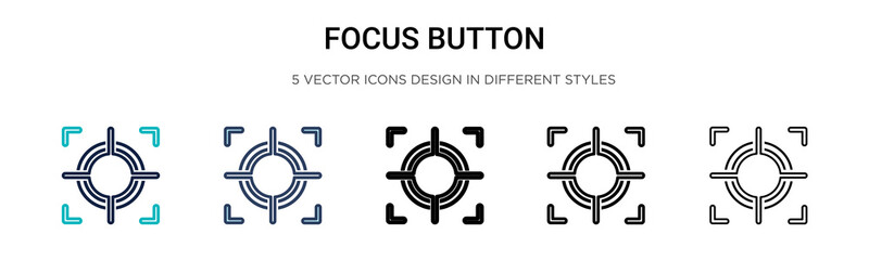 Poster - Focus button icon in filled, thin line, outline and stroke style. Vector illustration of two colored and black focus button vector icons designs can be used for mobile, ui, web