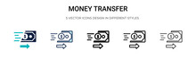 Money Transfer Icon In Filled, Thin Line, Outline And Stroke Style. Vector Illustration Of Two Colored And Black Money Transfer Vector Icons Designs Can Be Used For Mobile, Ui, Web
