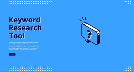 Keyword research tool isometric landing page. Seo optimization concept, with question mark in speech bubble on blue background. Key words analysis service 3d vector illustration, line art web banner