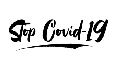 Fototapete - Stop Covid-19 ,Phrase, Saying, Quote Text or Lettering. Vector Script and Cursive Handwritten Typography 
For Designs, Brochures, Banner,Flyers and T-Shirts.