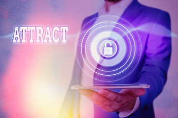 Poster - Text sign showing Attract. Business photo showcasing to draw by a physical force causing or tending to cause to approach