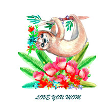 Watercolor Happy Mother's Day Greeting Card With Cute Little Baby Animal Sloth And Text LOVE YOU MOM.