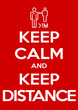 © ASEF - keep calm and keep your distance illustration prevention banner. red classic poster Novel coronavirus covid 19 with icon keep social distance. motivational poster design for print.