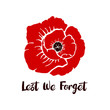 Anzac day card with bright red poppy flower and phrase Lest we forget. Vector illustration in hand drawn style. Isolated on a white background. International symbol of peace.  