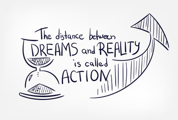 Wall Mural - dreams reality action motivation quote concept doodle hand drawn vector line illustration