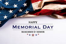 Happy Memorial Day. American Flags With The Text REMEMBER & HONOR Against A White Background. May 25.