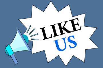 Fototapete - Handwriting text Like Us. Conceptual photo Asking to follow on social media Feel attraction or pleasure Megaphone with Volume Sound Effect icon and Blank Jagged Scream Bubble