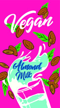 Plant-based Vegan Almonds Based On Milk Vegan Milk Is A Healthy Cow's Alternative To Lactose Milk, An Environmentally Friendly Product. Lactose Free. No Milk Banner
