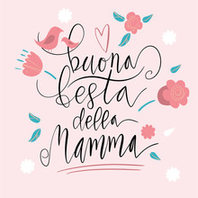Handwritten Vector Lettering Buona Festa Della Mamma Happy Mother's Day In Italian With Birds Ornament Isolated On White.