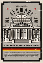 Welcome To Germany, Vector Retro Poster. Travel Agency, Berlin Group City Tours And German Landmarks Sightseeing, Bundestag Historic Architecture And Culture