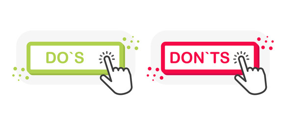 Poster - Two buttons on white background. Do`s and Don`ts. Red and green. Pointer click. Thumbs up and thumbs down. Vector