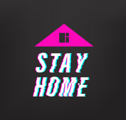 Poster - Stay home concept. Glitch video effect