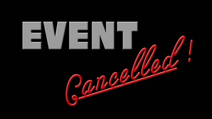 Fototapete - EVENT Cancelled - lettering on black background - 3D illustration
