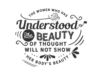 Wall Mural - the women who has understood the beauty of thought will not show her body's beauty