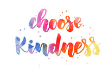 Choose Kindness - Handwritten Modern Watercolor Calligraphy Inspirational Text. Blue And Orange Colored Background With Abstract Dots Decoration.