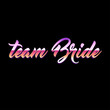 © Irina - Team Bride. Bachelorette party, bridal shower or hen party calligraphy invitation card, banner or poster graphic design lettering element.