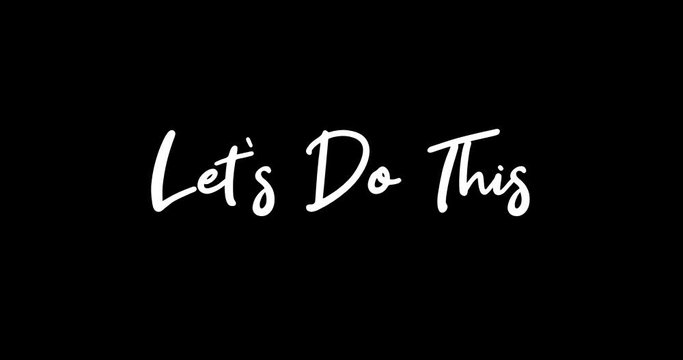 Let's Do This White Color Cursive Font Transition on Green Background Stock Video