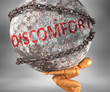© GoodIdeas - Discomfort and hardship in life - pictured by word Discomfort as a heavy weight on shoulders to symbolize Discomfort as a burden, 3d illustration