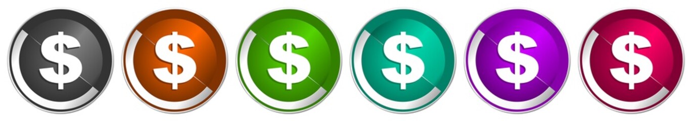 Poster - Dollar icon set, silver metallic chrome border vector web buttons in 6 colors options for webdesign