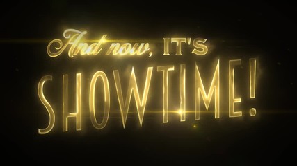 Wall Mural - And Now It's Showtime Intro Background With Light Flares/ 4k animated motion graphic of a broadcast tv now it's showtime message text with hi-tech design and optical flares