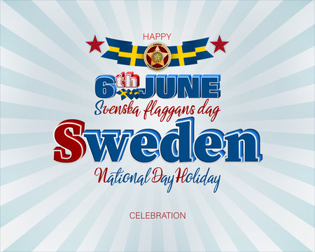 Holiday design, background with handwriting and 3d texts, national flag colors for National Day of Sweden celebration; Vector illustration 

