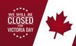 Victoria day, we will be closed card or background. vector illustration.