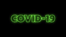 COVID-19 Text Word Written In Glowish Dark Green Letters On A Black Background. Animated Graphic Motion Design Illustration Advertising 4K UHD. Health, Security, Pandemic, World Lockdown.