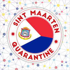 Quarantine in Sint Maarten sign. Round badge with flag of Sint Maarten. Country lockdown emblem with title and virus signs. Vector illustration.