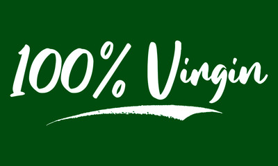 Aufkleber - 100% Virgin Calligraphy Black Color Text On Green Background